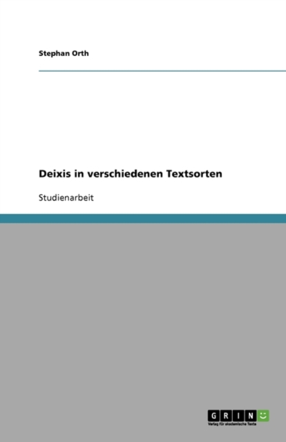 Deixis in Verschiedenen Textsorten, Paperback / softback Book
