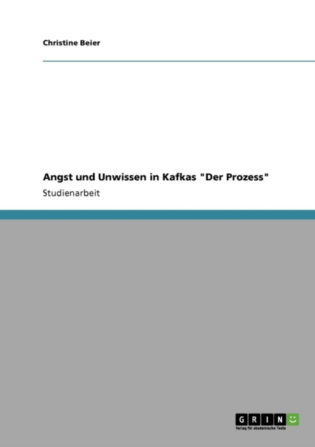 Angst und Unwissen in Kafkas Der Prozess, Paperback / softback Book