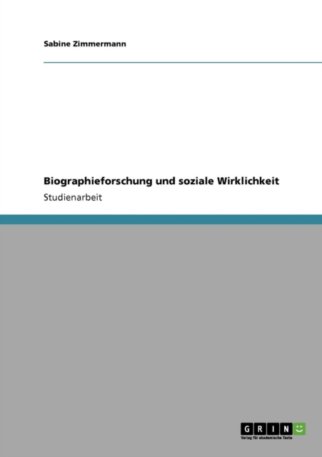 Biographieforschung Und Soziale Wirklichkeit, Paperback / softback Book