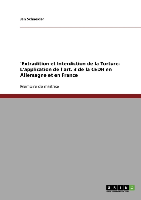 'extradition Et Interdiction de la Torture : L'Application de l'Art. 3 de la Cedh En Allemagne Et En France, Paperback / softback Book