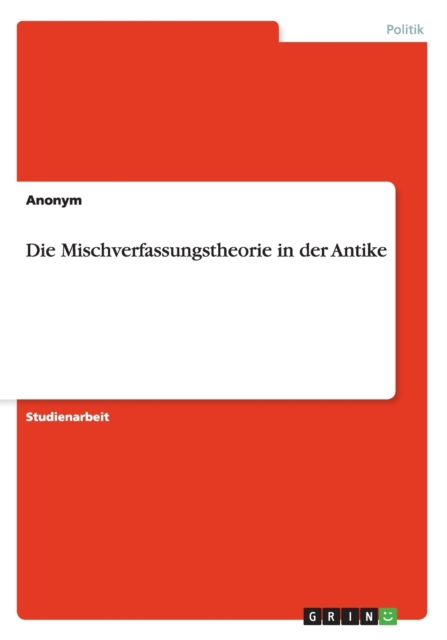 Die Mischverfassungstheorie in Der Antike, Paperback / softback Book