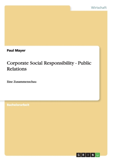 Corporate Social Responsibility - Public Relations : Eine Zusammenschau, Paperback / softback Book