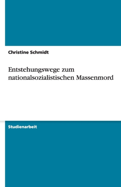 Entstehungswege Zum Nationalsozialistischen Massenmord, Paperback / softback Book