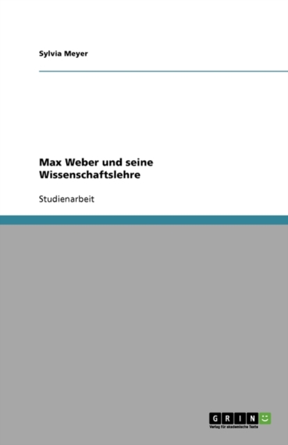 Max Weber Und Seine Wissenschaftslehre, Paperback / softback Book