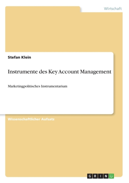 Instrumente des Key Account Management : Marketingpolitisches Instrumentarium, Paperback / softback Book