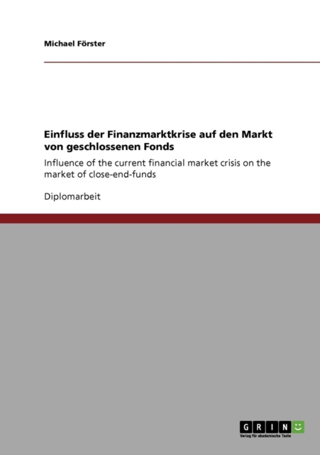 Einfluss Der Finanzmarktkrise Auf Den Markt Von Geschlossenen Fonds, Paperback Book