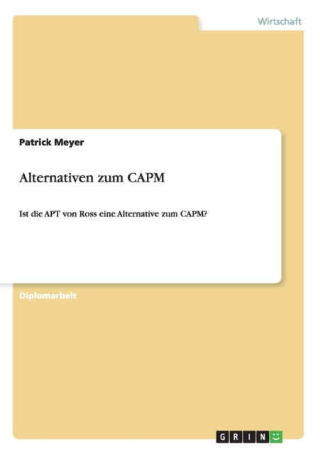 Alternativen zum CAPM : Ist die APT von Ross eine Alternative zum CAPM?, Paperback / softback Book
