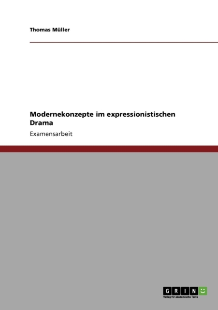 Modernekonzepte im expressionistischen Drama, Paperback / softback Book