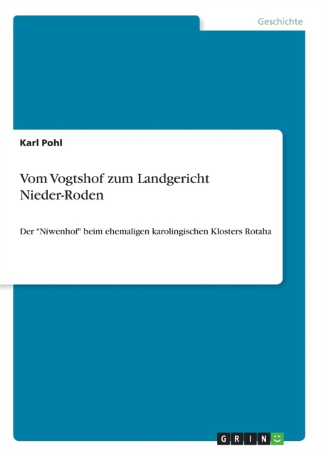 Vom Vogtshof Zum Landgericht Nieder-Roden, Paperback Book