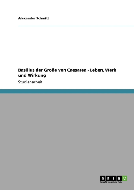 Basilius der Grosse von Caesarea - Leben, Werk und Wirkung, Paperback / softback Book