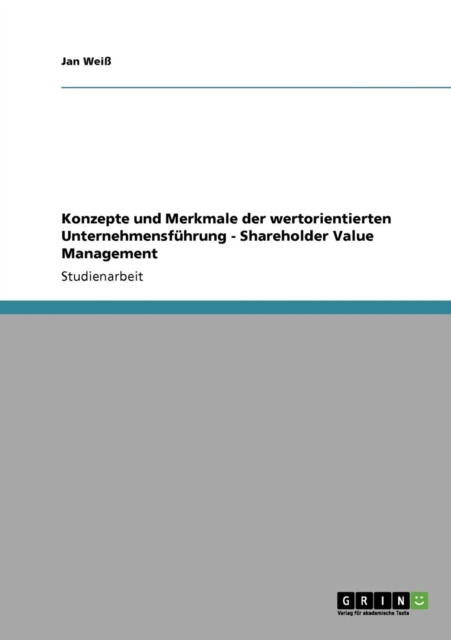 Konzepte und Merkmale der wertorientierten Unternehmensfuhrung - Shareholder Value Management, Paperback / softback Book