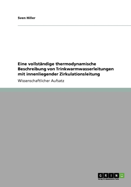 Eine vollstandige thermodynamische Beschreibung von Trinkwarmwasserleitungen mit innenliegender Zirkulationsleitung, Paperback / softback Book