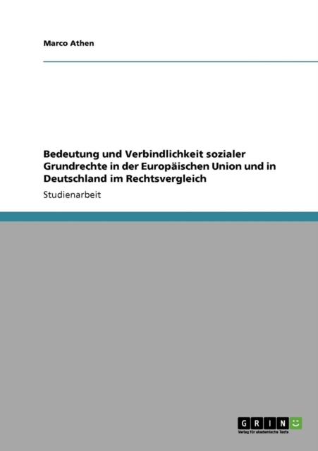 Bedeutung Und Verbindlichkeit Sozialer Grundrechte in Der Europaischen Union Und in Deutschland Im Rechtsvergleich, Paperback / softback Book