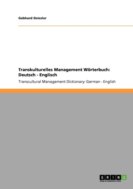 Transkulturelles Management Woerterbuch : Deutsch - Englisch: Transcultural Management Dictionary: German - English, Paperback / softback Book