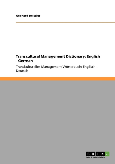 Transcultural Management Dictionary : English - German: Transkulturelles Management Woerterbuch: Englisch - Deutsch, Paperback / softback Book