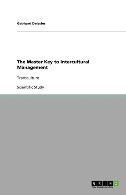 The Master Key to Intercultural Management : Transculture, Paperback / softback Book