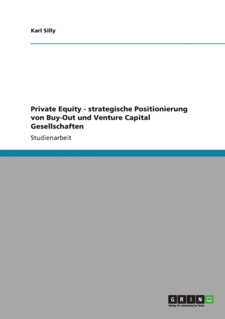 Private Equity - strategische Positionierung von Buy-Out und Venture Capital Gesellschaften, Paperback / softback Book