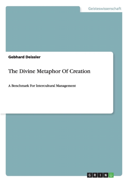 The Divine Metaphor Of Creation : A Benchmark For Intercultural Management, Paperback / softback Book