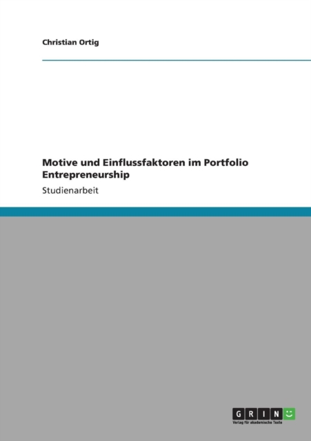 Motive und Einflussfaktoren im Portfolio Entrepreneurship, Paperback / softback Book