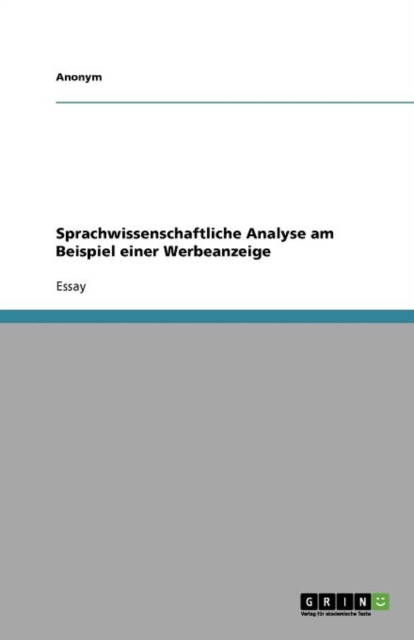 Sprachwissenschaftliche Analyse Am Beispiel Einer Werbeanzeige, Paperback / softback Book