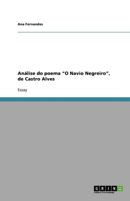 Analise do poema O Navio Negreiro, de Castro Alves, Paperback / softback Book