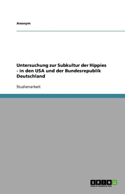 Die Subkultur Der Hippies in Den USA Und Deutschland, Paperback / softback Book