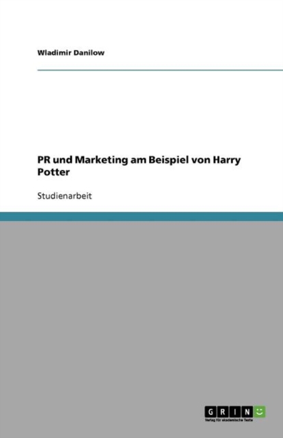 PR Und Marketing Am Beispiel Von Harry Potter, Paperback / softback Book