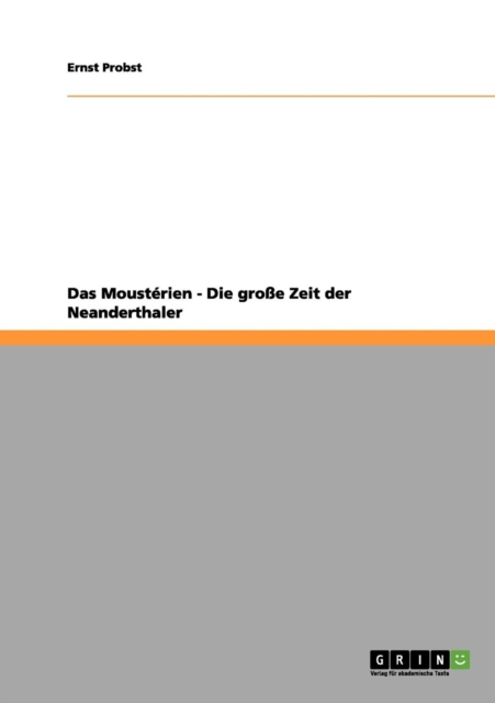 Das Mousterien - Die grosse Zeit der Neanderthaler, Paperback / softback Book
