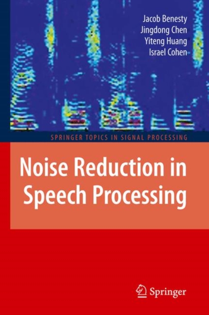 Noise Reduction in Speech Processing, Hardback Book
