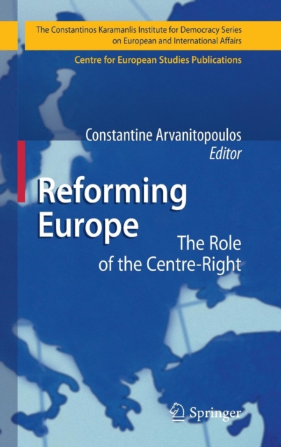 Reforming Europe : The Role of the Centre-Right, Hardback Book