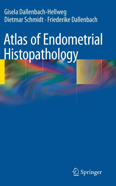 Atlas of Endometrial Histopathology, Hardback Book