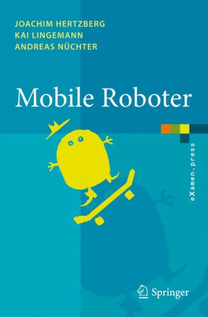 Mobile Roboter : Eine Einfuhrung aus Sicht der Informatik, Paperback / softback Book