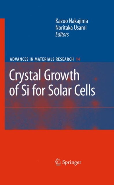Crystal Growth of Silicon for Solar Cells, Hardback Book