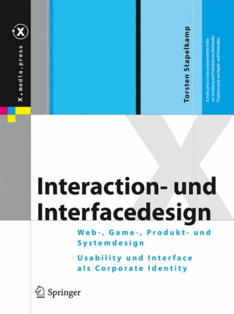 Interaction- und Interfacedesign : Web-, Game-, Produkt- und Servicedesign  Usability und Interface als Corporate Identity, Hardback Book