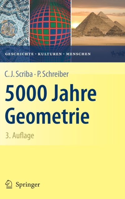 5000 Jahre Geometrie : Geschichte, Kulturen, Menschen, Hardback Book