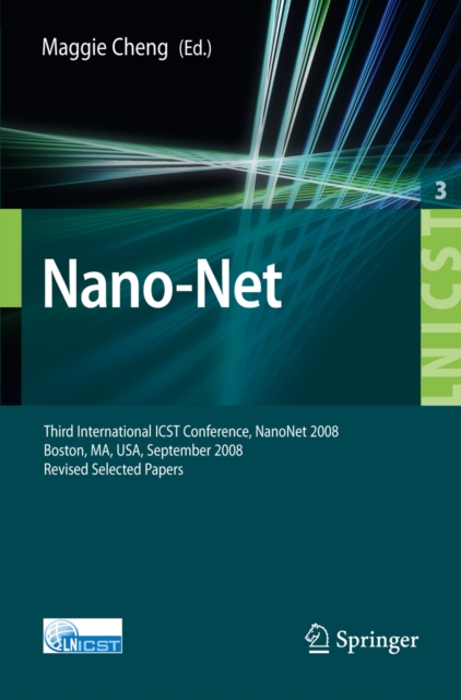 Nano-Net : Third International ICST Conference, NanoNet 2008, Boston, MS, USA, September 14-16, 2008. Revised Selected Papers, PDF eBook