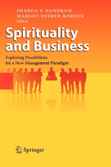 Spirituality and Business : Exploring Possibilities for a New Management Paradigm, Hardback Book