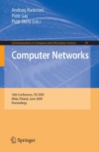 Computer Networks : 16th Conference, CN 2009, Wisla, Poland, June 16-20, 2009. Proceedings, PDF eBook