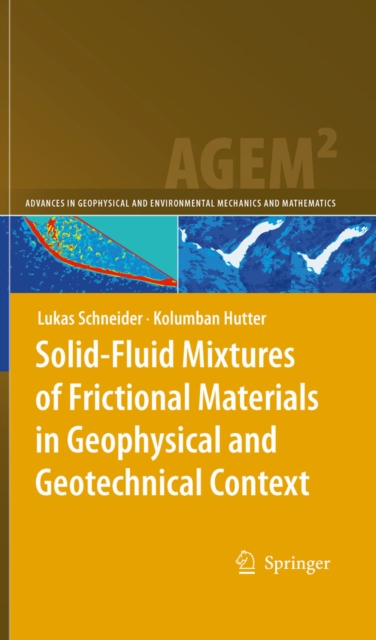 Solid-Fluid Mixtures of Frictional Materials in Geophysical and Geotechnical Context : Based on a Concise Thermodynamic Analysis, PDF eBook