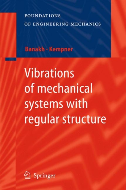 Vibrations of mechanical systems with regular structure, Hardback Book