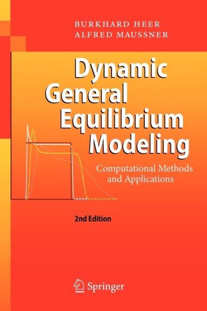 Dynamic General Equilibrium Modeling : Computational Methods and Applications, Paperback / softback Book