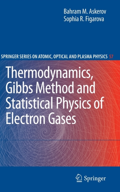 Thermodynamics, Gibbs Method and Statistical Physics of Electron Gases, Hardback Book