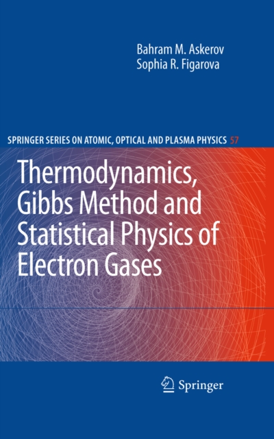 Thermodynamics, Gibbs Method and Statistical Physics of Electron Gases, PDF eBook