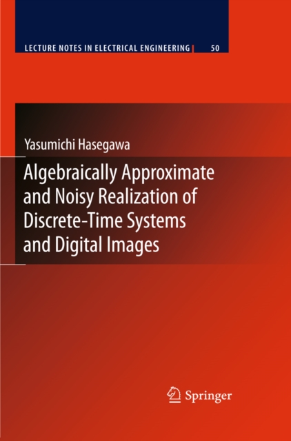Algebraically Approximate and Noisy Realization of Discrete-Time Systems and Digital Images, PDF eBook