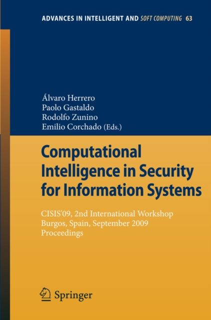 Computational Intelligence in Security for Information Systems : CISIS'09, 2nd International Workshop Burgos, Spain, September 2009 Proceedings, PDF eBook
