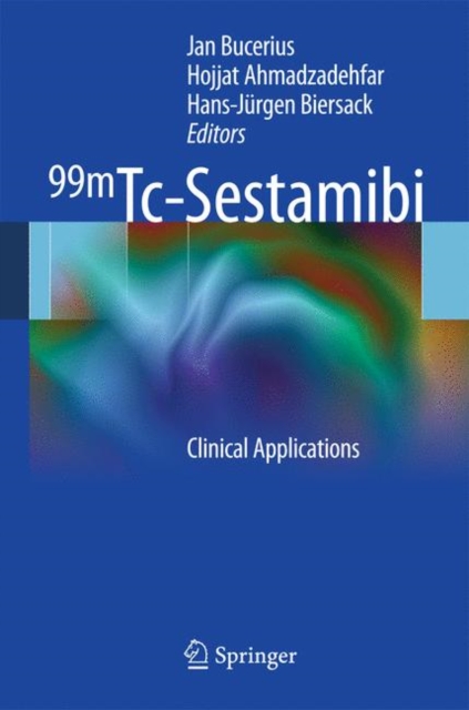 99mTc-Sestamibi : Clinical Applications, Hardback Book