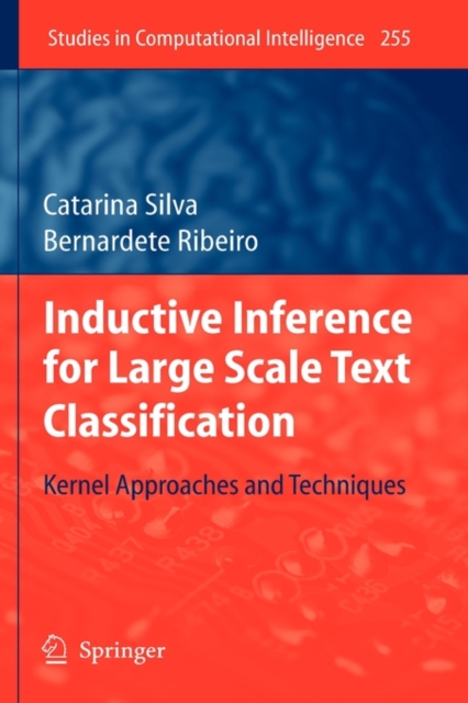 Inductive Inference for Large Scale Text Classification : Kernel Approaches and Techniques, Hardback Book