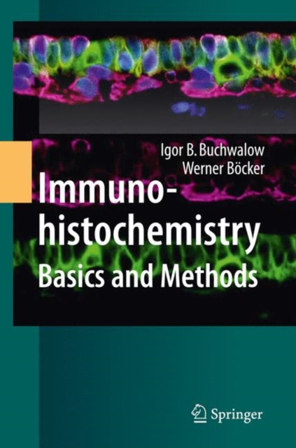 Immunohistochemistry: Basics and Methods, Hardback Book