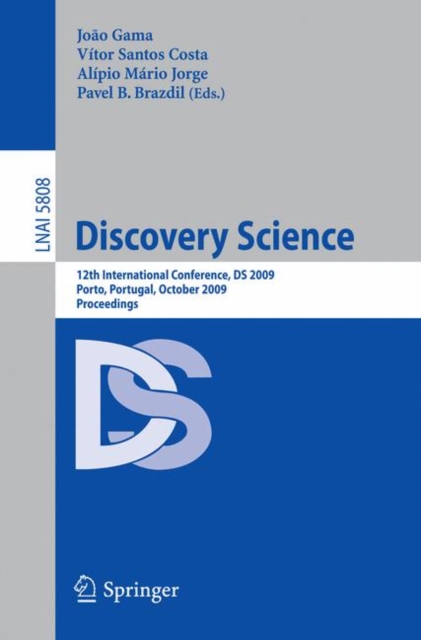 Discovery Science : 12th International Conference, DS 2009, Porto, Portugal, October 3-5, 2009, Paperback / softback Book