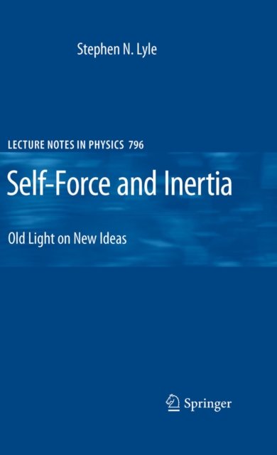 Self-Force and Inertia : Old Light on New Ideas, PDF eBook